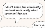 Quote: I don’t think the university understands really what communities are